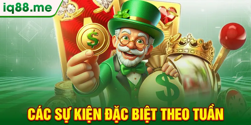 cac-su-kien-dac-biet-theo-tuan