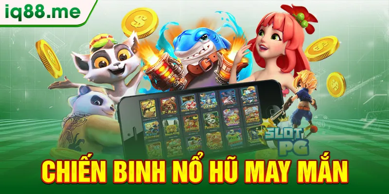 chien-binh-no-hu-may-man