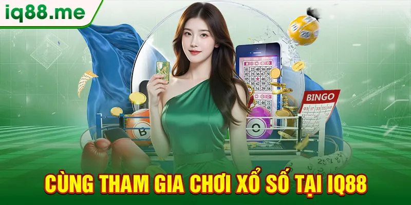 cung-tham-gia-choi-xo-so-tai-iq88