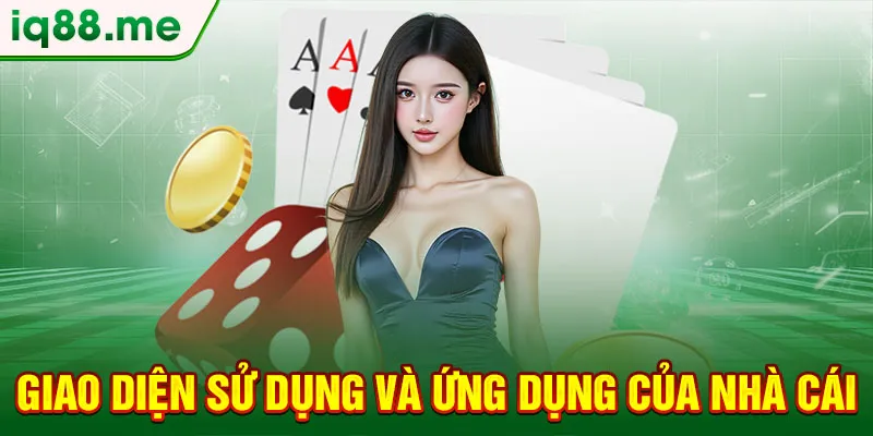 giao-dien-su-dung-va-ung-dung-cua-nha-cai