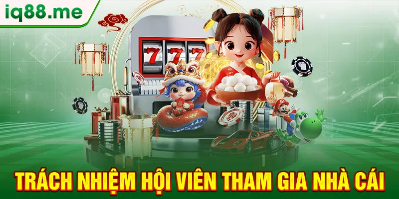 trach-nhiem-hoi-vien-tham-gia-nha-cai